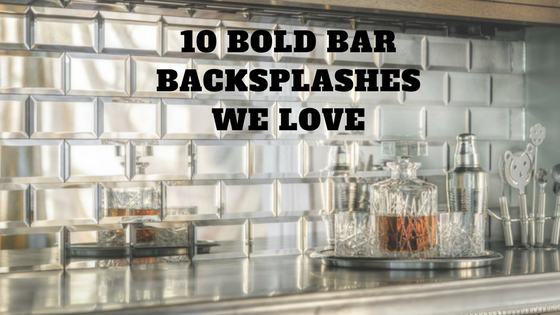 10-Bold-Bar -Backsplashes.png